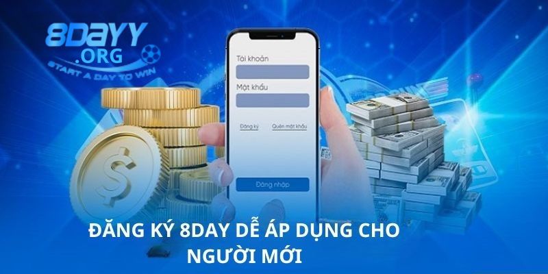 Đăng ký 8DAY - Hướng dẫn các thao tác cơ bản cho tân thủ